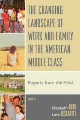 The Changing Landscape of Work and Family in the American Middle Class(English, Paperback, unknown)