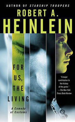 For Us, the Living(English, Paperback, Heinlein Robert A)
