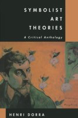 Symbolist Art Theories(English, Paperback, Dorra Henri)