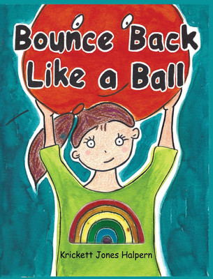 Bounce Back Like a Ball(English, Hardcover, Jones Halpern Krickett)