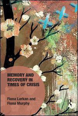 Memory and Recovery in Times of Crisis(English, Paperback, unknown)