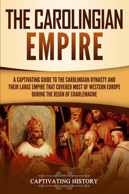 The Carolingian Empire(English, Paperback, History Captivating)
