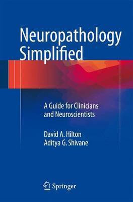Neuropathology Simplified(English, Paperback, Hilton David A.)