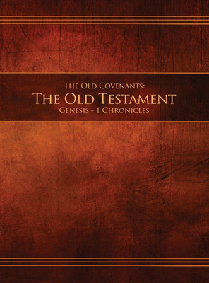 The Old Covenants, Part 1 - The Old Testament, Genesis - 1 Chronicles(English, Hardcover, unknown)