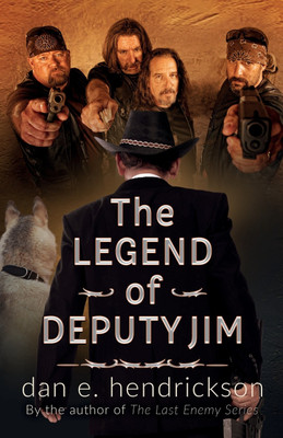 The Legend of Deputy Jim(English, Paperback, Hendrickson Dan E)