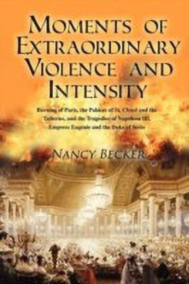 Moments of Extraordinary Violence and Intensity(English, Paperback, Becker Nancy)