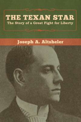The Texan Star(English, Paperback, Altsheler Joseph a)
