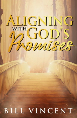 Aligning With God's Promises(English, Hardcover, Vincent Bill)
