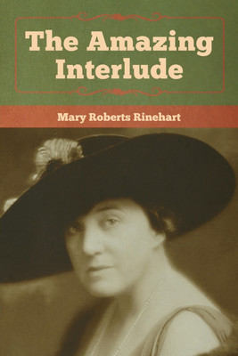 The Amazing Interlude(English, Paperback, Rinehart Mary Roberts)