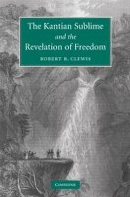 The Kantian Sublime and the Revelation of Freedom(English, Hardcover, Clewis Robert R.)