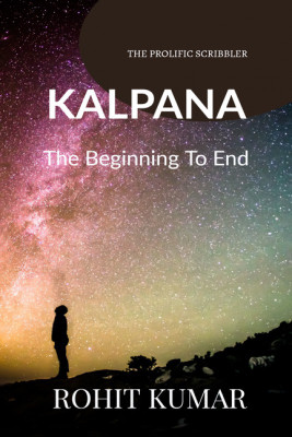 Kalpana-The Beginning To End(English, Paperback, Rohit Kumar)