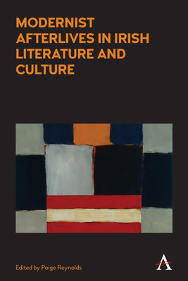 Modernist Afterlives in Irish Literature and Culture(English, Paperback, Reynolds Paige)