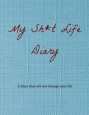 My Sh*t Life Diary(English, Paperback, Phillips M)