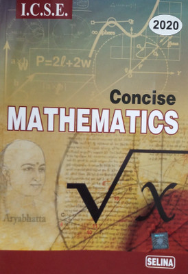 ICSE CONCISE MATHEMATICS CLASS-X (2019-2020)(English, Paperback, SELINA)