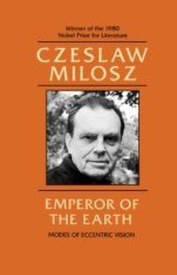 Emperor of the Earth(English, Paperback, Milosz Czeslaw)