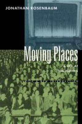 Moving Places(English, Paperback, Rosenbaum Jonathan)