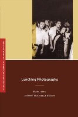 Lynching Photographs(English, Paperback, Apel Dora)