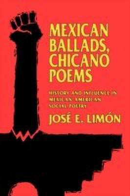 Mexican Ballads, Chicano Poems(English, Paperback, Limon Jose E.)