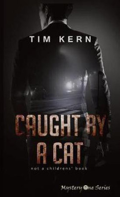 Caught by a Cat(English, Paperback, Kern Tim)