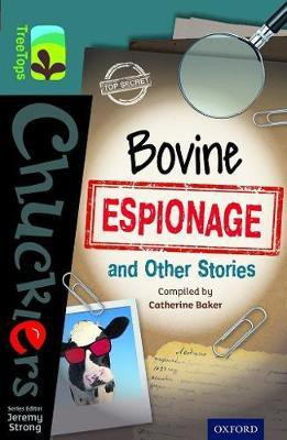 Oxford Reading Tree TreeTops Chucklers: Level 19: Bovine Espionage and Other Stories(English, Paperback, Baker Catherine)