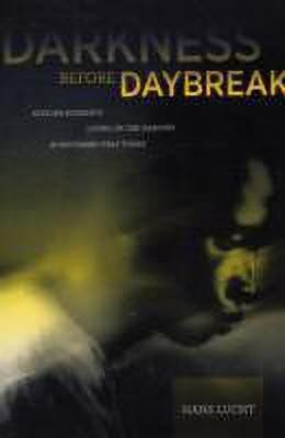 Darkness before Daybreak(English, Paperback, Lucht Hans)