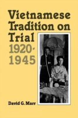Vietnamese Tradition on Trial, 1920-1945(English, Paperback, Marr David G.)
