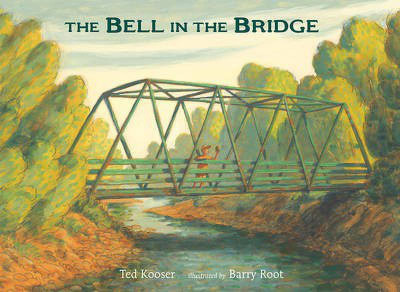 The Bell in the Bridge(English, Hardcover, Kooser Ted)