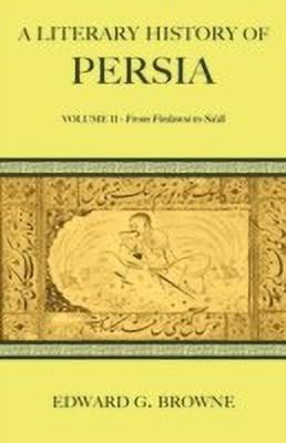 A Literary History of Persia(English, Paperback, Browne Edward G.)