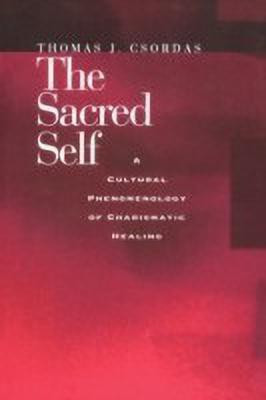 The Sacred Self(English, Paperback, Csordas Thomas J.)