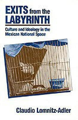 Exits from the Labyrinth(English, Hardcover, Lomnitz-Adler Claudio)
