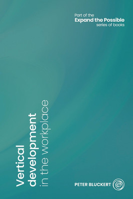 Vertical development in the workplace(English, Paperback, Peter Bluckert)