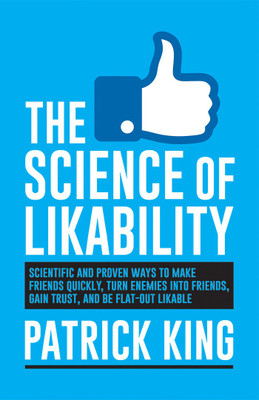 The Science of Likability(English, Paperback, King Patrick)