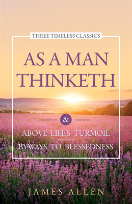 As a Man Thinketh(English, Paperback, Allen James)