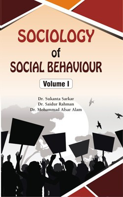 Sociology of Social Behaviour (2 Vols Set)(English, Hardcover, Dr. Sukanta Sarkar, Dr. Saidur Rahman, Dr. M.A. Alam)