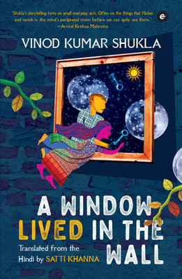 A Window Lived in the Wall(English, Paperback, Kumar Shukla Vinod)