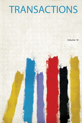 Transactions: Volume 10(English, Paperback, Iowa State Horticultural Society)