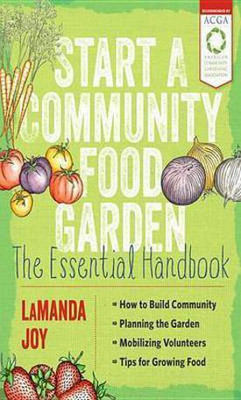 Start a Community Food Garden(English, Electronic book text, Joy Lamanda)