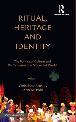 Ritual, Heritage and Identity(English, Hardcover, Edited By Brosius, Christiane)