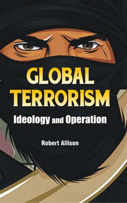 Global Terrorism: Ideology and Operation(English, Hardcover, Robert Allison)