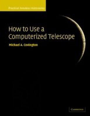 How to Use a Computerized Telescope(English, Paperback, Covington Michael A.)