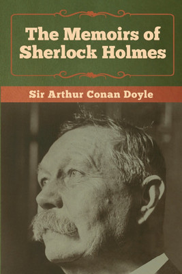 The Memoirs of Sherlock Holmes(English, Paperback, Doyle Arthur Conan Sir)