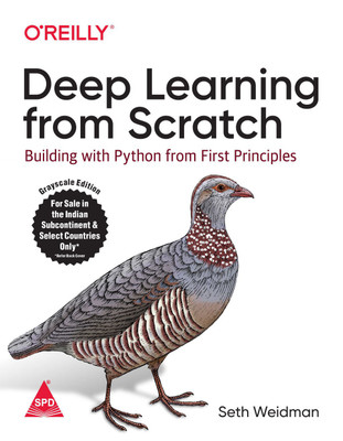 Deep Learning from Scratch: Building with Python from First Principles (English, Paperback, Seth Weidman)(English, Paperback, Seth Weidman)