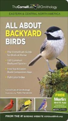 All About Backyard Birds- Eastern & Central North America(English, Paperback, Cornell Lab of Ornithology)