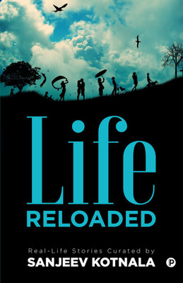 Life Reloaded(English, Paperback, Kotnala Sanjeev)