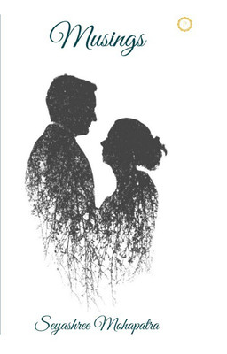 Musings(English, Paperback, Seyashree Mohapatra)