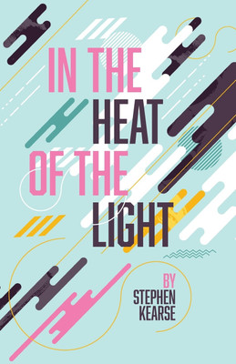 In the Heat of the Light(English, Paperback, Kearse Stephen)