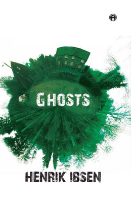 Ghosts(English, Paperback, Henrik Ibsen)