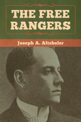 The Free Rangers(English, Paperback, Altsheler Joseph a)