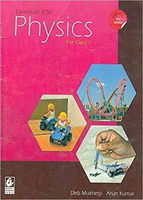 BHARTI BHAWAN ESSENTIAL ICSE PHYSICS FOR 7(English, Paperback, DEB MUKHERJI ARUN KUMAR)