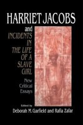 Harriet Jacobs and Incidents in the Life of a Slave Girl  - New Critical Essays(English, Paperback, unknown)
